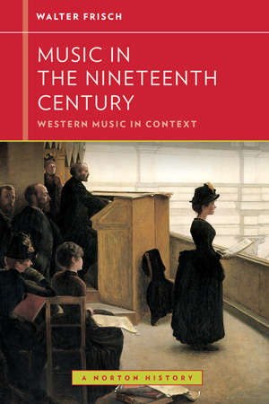 Book cover of Music In the 19th Century: Western Music In Context
