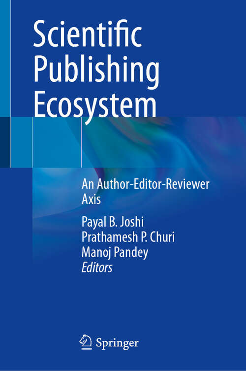 Book cover of Scientific Publishing Ecosystem: An Author-Editor-Reviewer Axis (2024)