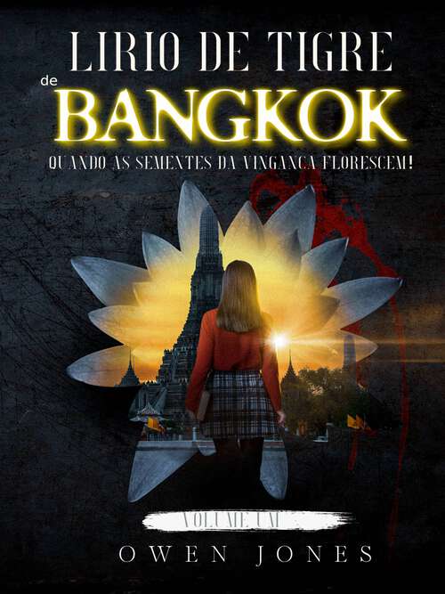 Book cover of Lírio de Tigre de Bangkok (Lírio de Tigre de Bangkok #1)