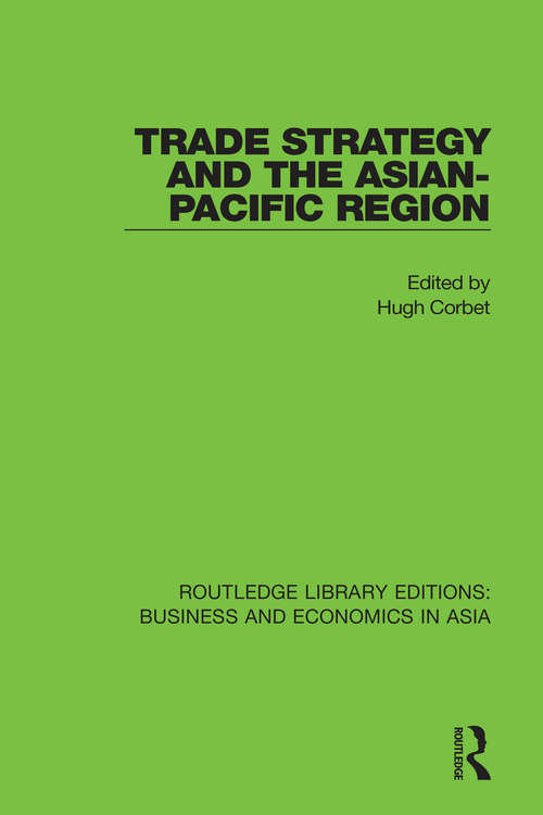 Book cover of Trade Strategy and the Asian-Pacific Region (Routledge Library Editions: Business and Economics in Asia #33)