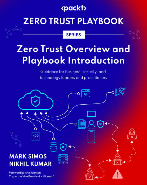 Book cover of Zero Trust Overview and Playbook Introduction: Guidance for business, security, and technology leaders and practitioners