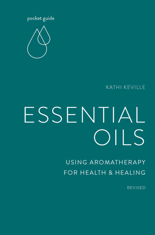 Book cover of Pocket Guide to Essential Oils: Using Aromatherapy for Health and Healing (The Mindful Living Guides)