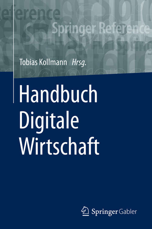 Book cover of Handbuch Digitale Wirtschaft (1. Aufl. 2020) (Springer Reference Wirtschaft Ser.)