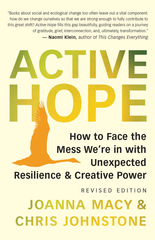 Book cover of Active Hope (revised): How to Face the Mess We’re in with Unexpected Resilience and Creative Power