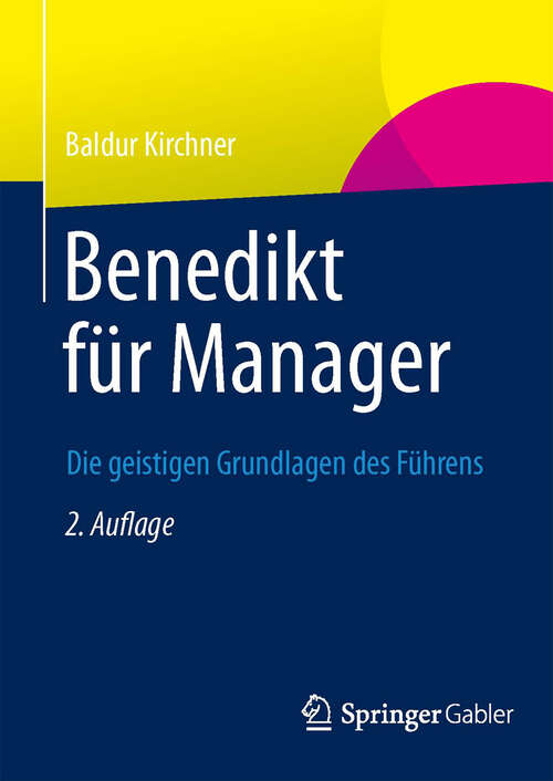 Book cover of Benedikt für Manager: Die geistigen Grundlagen des Führens