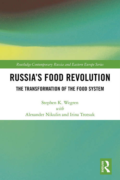 Book cover of Russia's Food Revolution: The Transformation of the Food System (Routledge Contemporary Russia and Eastern Europe Series)