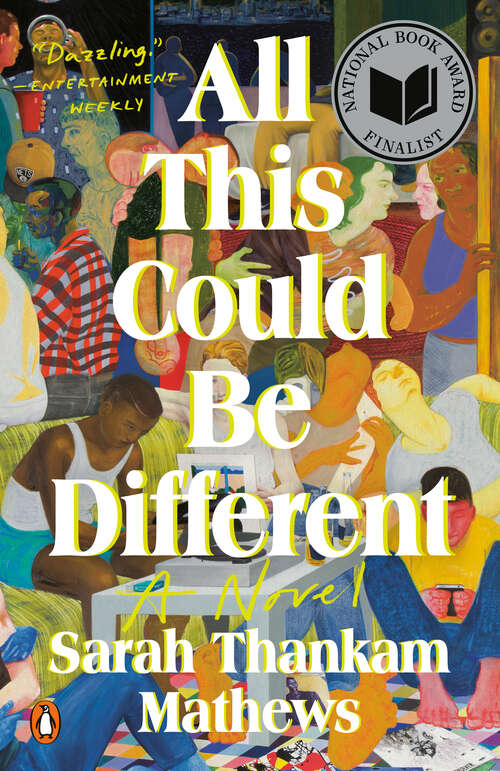 Book cover of All This Could Be Different: A Novel