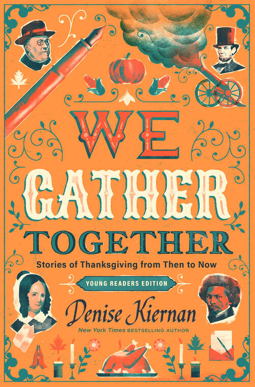 Book cover of We Gather Together (Young Readers Edition): Stories of Thanksgiving from Then to Now