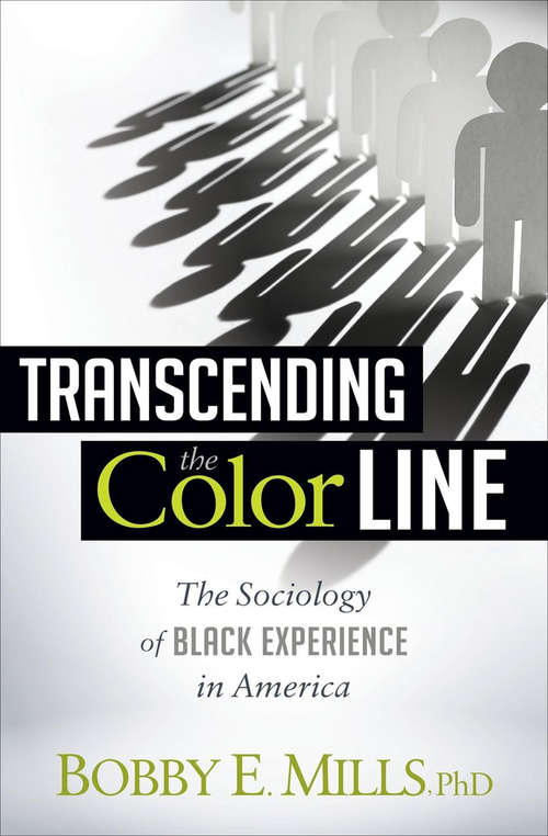 Book cover of Transcending the Color Line: The Sociology of Black Experience in America