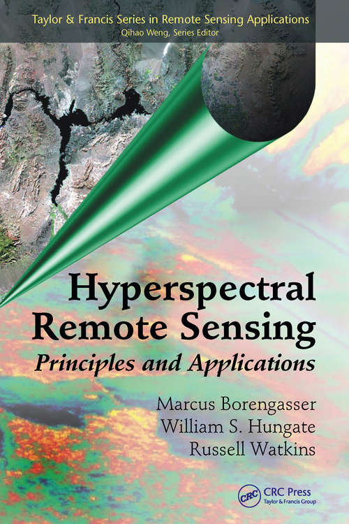 Book cover of Hyperspectral Remote Sensing: Principles and Applications (Remote Sensing Applications Series)