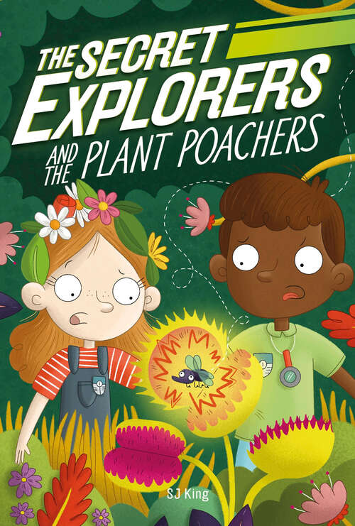 Book cover of The Secret Explorers and the Plant Poachers (The Secret Explorers)