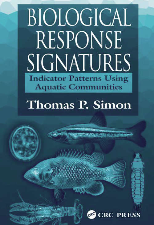 Book cover of Biological Response Signatures: Indicator Patterns Using Aquatic Communities (1)