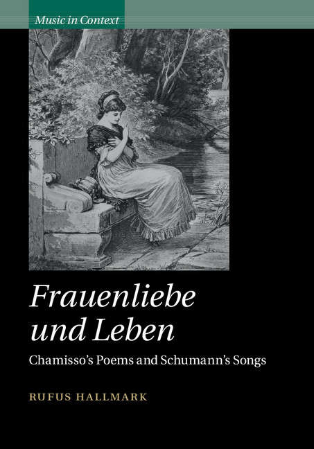 Book cover of Frauenliebe und Leben: Chamisso's Poems And Schumann's Songs (Music In Context Ser.)