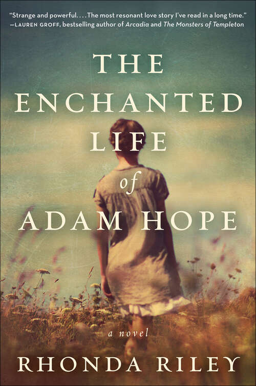 Book cover of The Enchanted Life of Adam Hope: A Novel