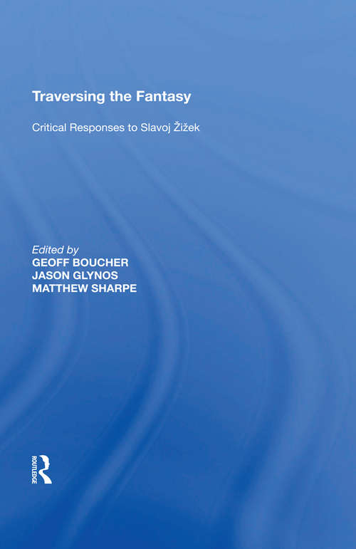 Book cover of Traversing the Fantasy: Critical Responses to Slavoj ��k