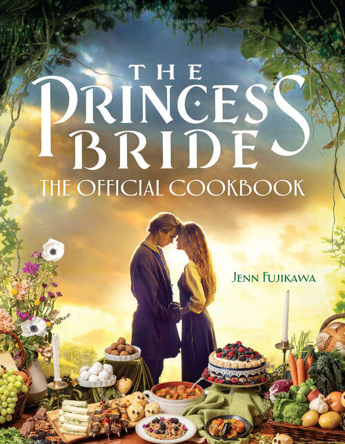 Book cover of The Princess Bride: The Official Cookbook