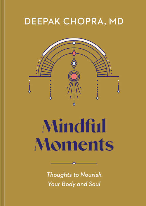 Book cover of Mindful Moments: Thoughts to Nourish Your Body and Soul