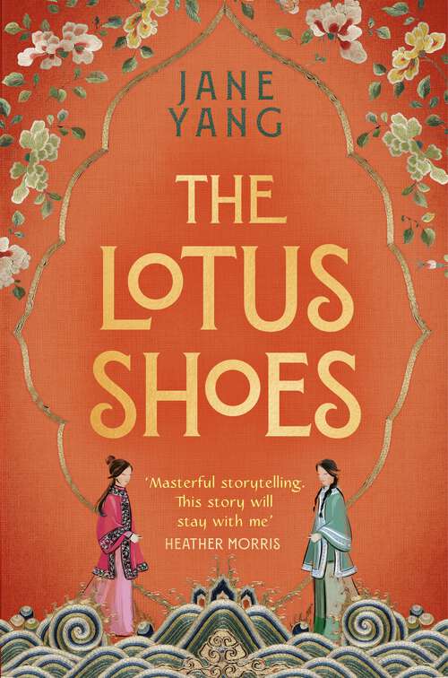 Book cover of The Lotus Shoes: The captivating historical debut for fans of GIRL WITH A PEARL EARRING and MEMOIRS OF A GEISHA