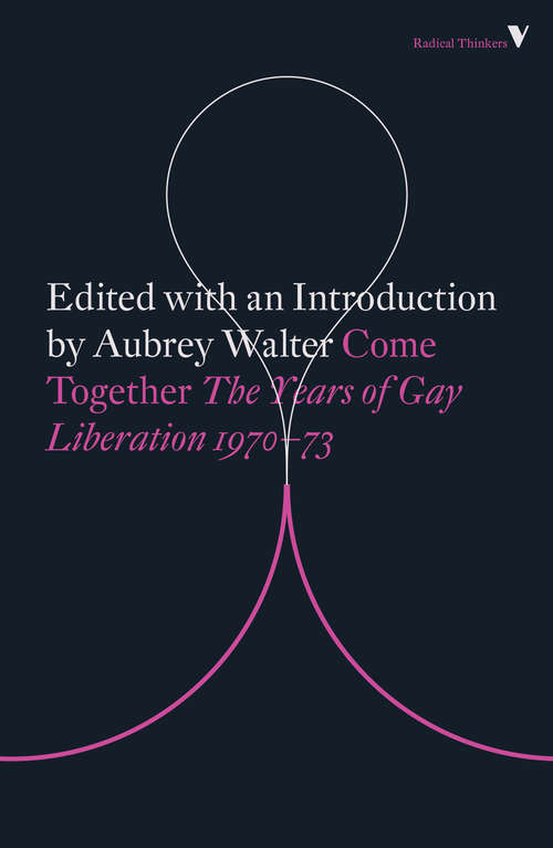 Book cover of Come Together: Years of Gay Liberation