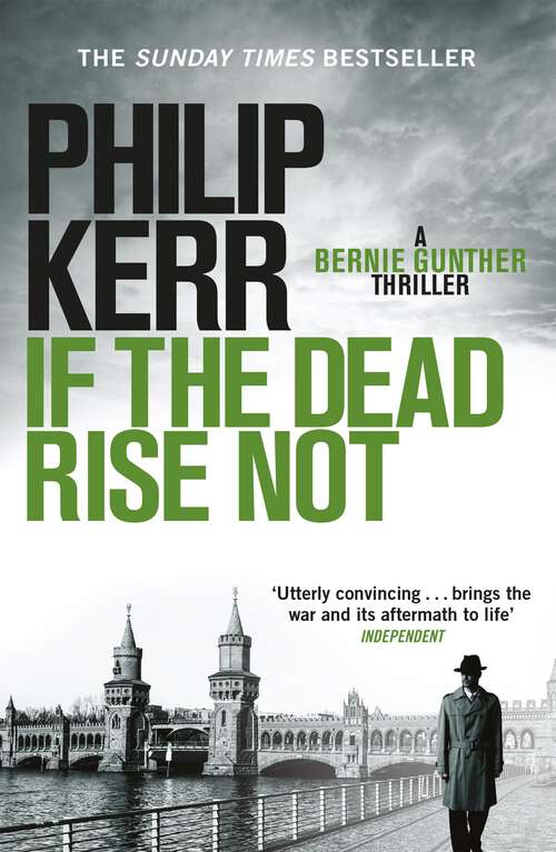 Book cover of If the Dead Rise Not: Bernie Gunther Thriller 6 (Bernie Gunther)