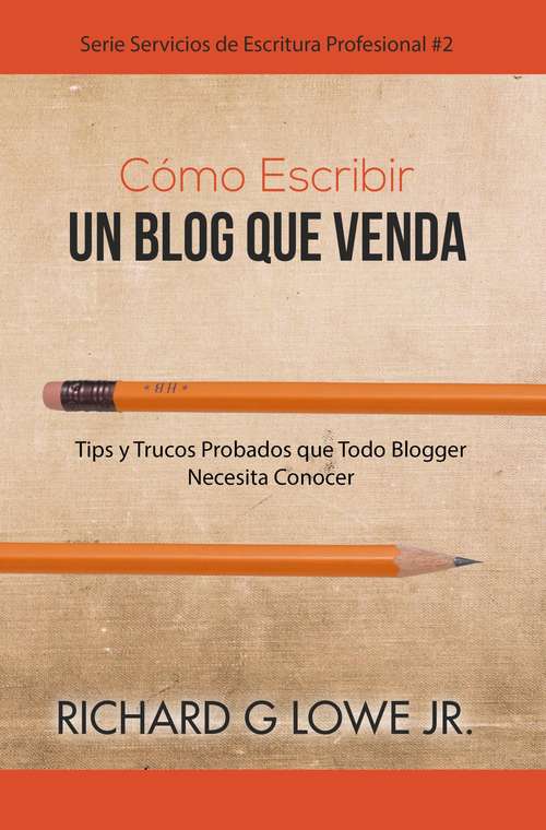 Book cover of Cómo Escribir un Blog que Venda