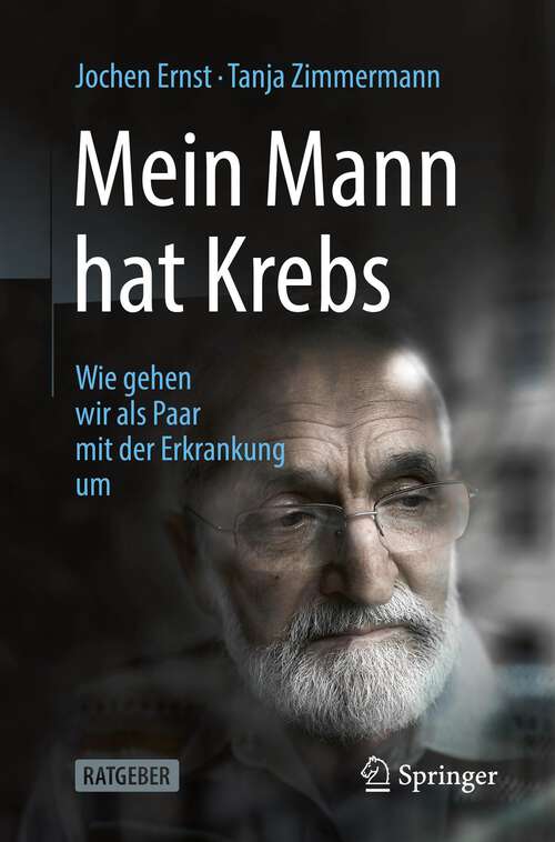 Book cover of Mein Mann hat Krebs: Wie gehen wir als Paar mit der Erkrankung  um (1. Aufl. 2022)