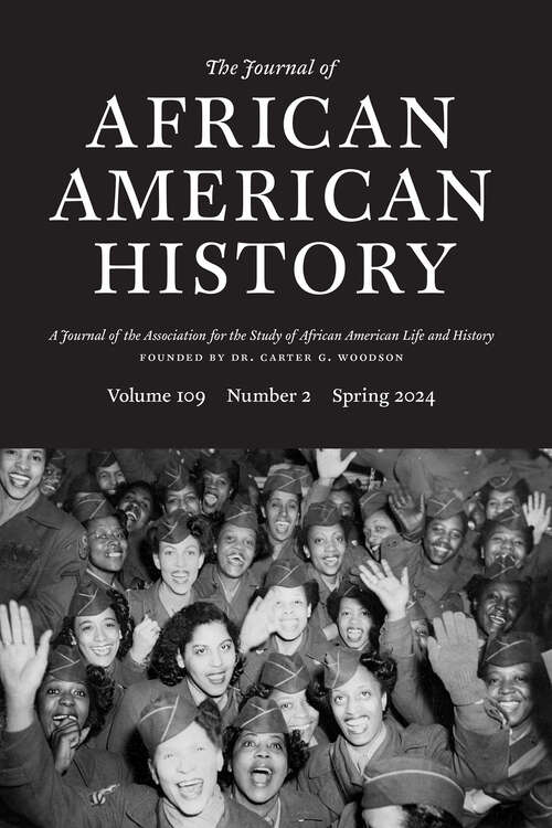 Book cover of The Journal of African American History, volume 109 number 2 (Spring 2024)