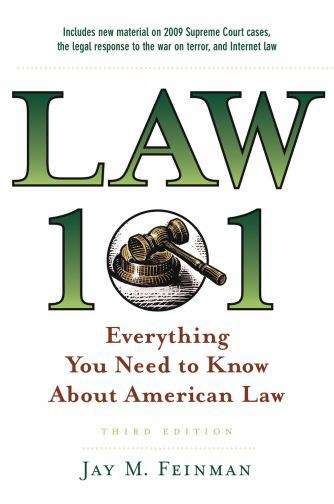 Book cover of Law 101: Everything You Need To Know About American Law