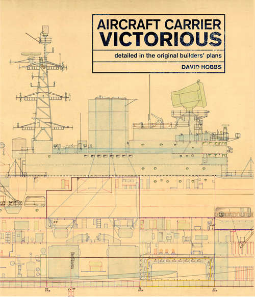 Book cover of Aircraft Carrier Victorious: Detailed in the Original Builders' Plans