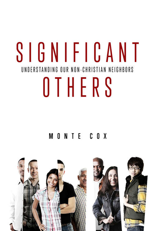 Book cover of Significant Others: Understanding Our Non-Christian Neighbors