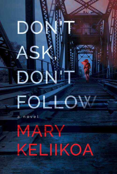 Book cover of Don't Ask, Don't Follow