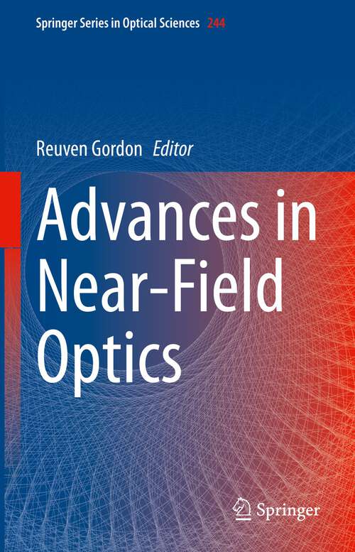 Book cover of Advances in Near-Field Optics (1st ed. 2023) (Springer Series in Optical Sciences #244)