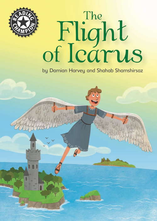 Book cover of The Flight of Icarus: Independent Reading 17 (Reading Champion #448)