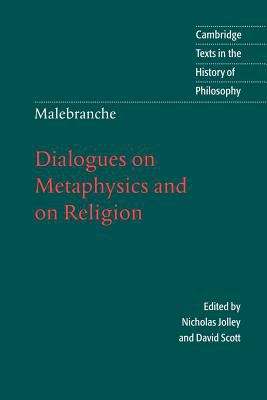 Book cover of Nicolas Malebranche: Dialogues On Metaphysics And On Religion