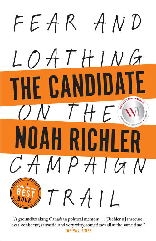 Book cover of The Candidate: Fear and Loathing on the Campaign Trail
