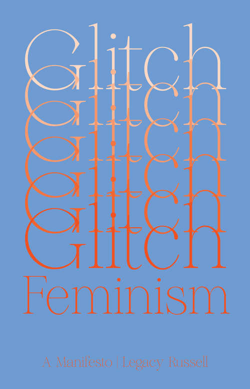 Book cover of Glitch Feminism: A Manifesto