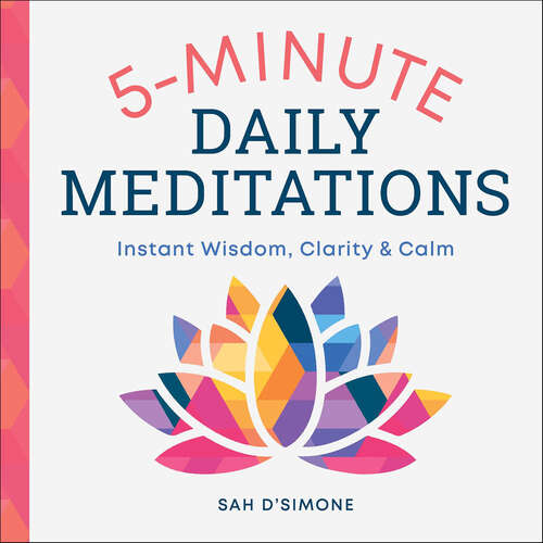 Book cover of 5-Minute Daily Meditations: Instant Wisdom, Clarity & Calm