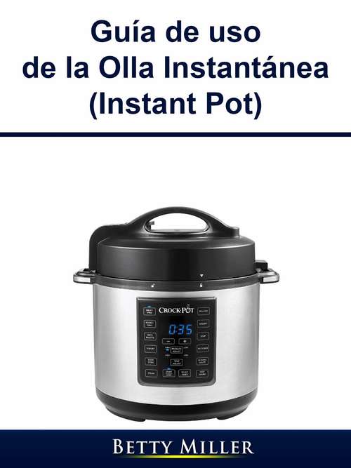 Book cover of Guía de uso de la Olla Instantánea (Instant Pot)