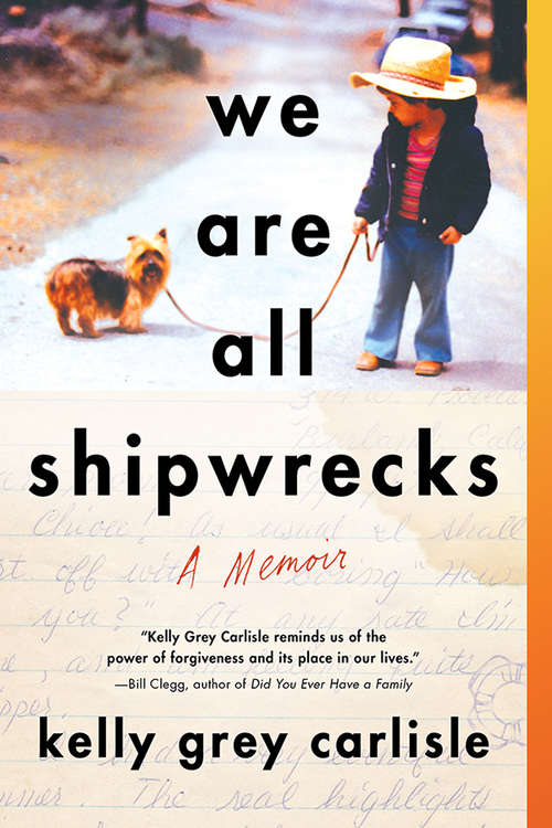 Book cover of We Are All Shipwrecks: A Memoir