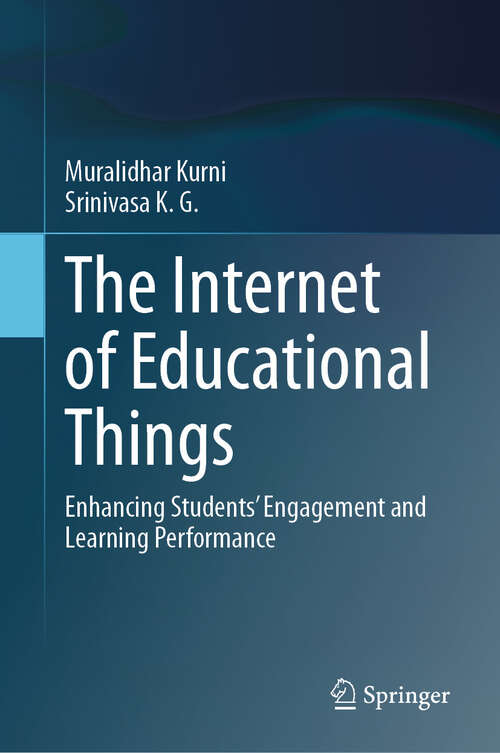 Book cover of The Internet of Educational Things: Enhancing Students’ Engagement and Learning Performance (2025)