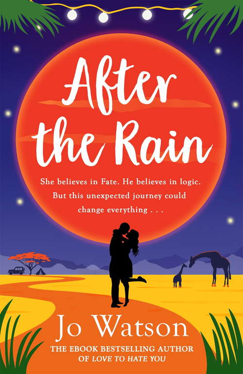 Book cover of After the Rain: The hilarious opposites-attract rom-com from the author of Love to Hate You