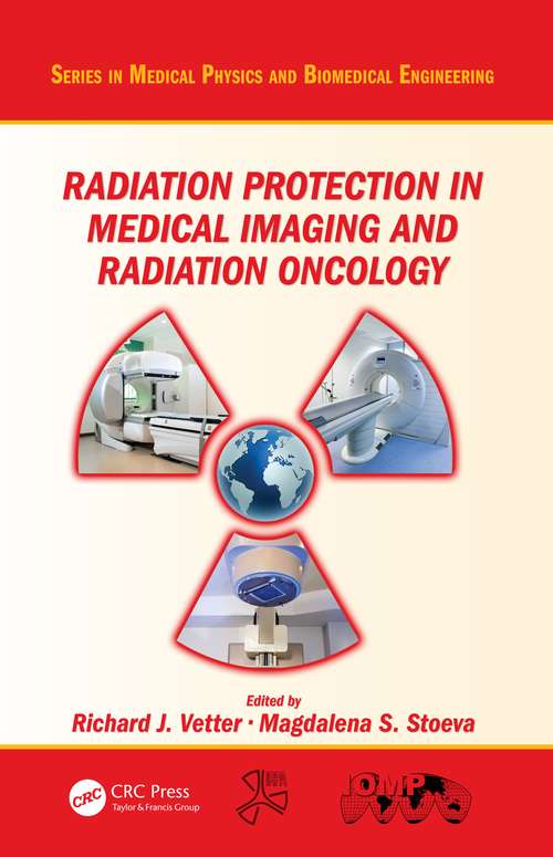 Book cover of Radiation Protection in Medical Imaging and Radiation Oncology (Series in Medical Physics and Biomedical Engineering)