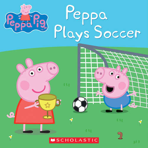 Book cover of Peppa Plays Soccer (Peppa Pig Ser.)