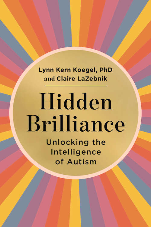 Book cover of Hidden Brilliance: Unlocking the Intelligence of Autism