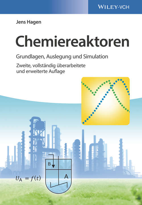 Book cover of Chemiereaktoren: Grundlagen, Auslegung und Simulation