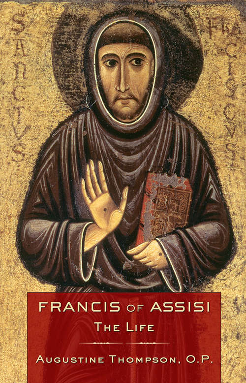 Book cover of Francis of Assisi: The Life