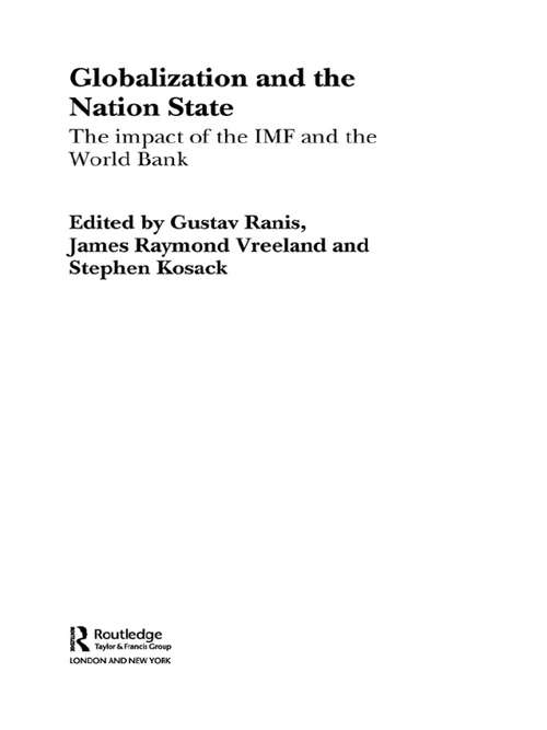 Book cover of Globalization and the Nation State: The Impact of the IMF and the World Bank (Routledge Studies in the Modern World Economy: Vol. 52)