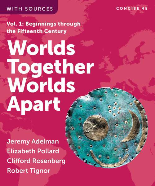 Book cover of Worlds Together, Worlds Apart (Concise Fourth Edition)  (Vol. Volume 1) (Concise Fourth Edition)