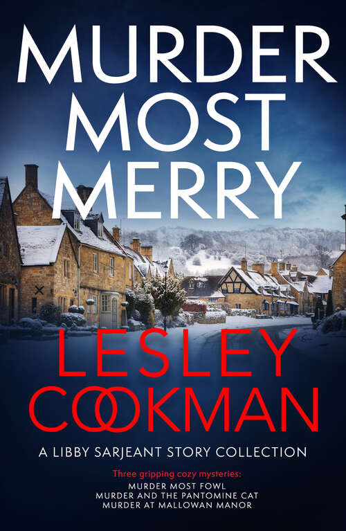 Book cover of Murder Most Merry: Three gripping and addictive Libby Serjeant Christmas short stories (A Libby Sarjeant Murder Mystery Series)