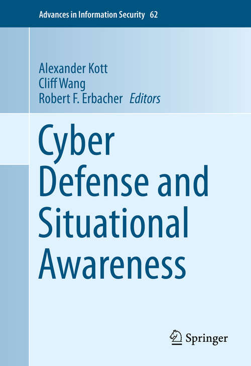 Book cover of Cyber Defense and Situational Awareness (Advances in Information Security #62)
